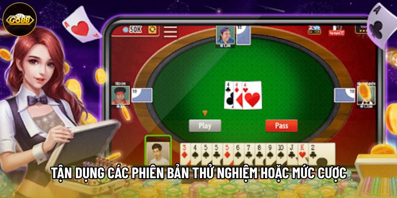 Tận dụng các phiên bản thử nghiệm hoặc mức cược Tận dụng các phiên bản thử nghiệm hoặc mức cược